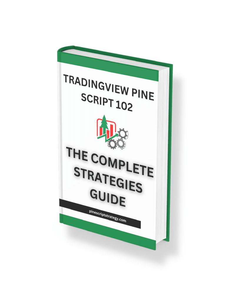 TRADINGVIEW PINE SCRIPT 102 THE COMPLETE STRATEGIES GUIDE
